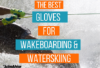 The Best Gloves For Wakeboarding and Water Skiing
