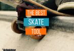 The Best Skate Tool Review